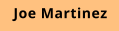 Joe Martinez